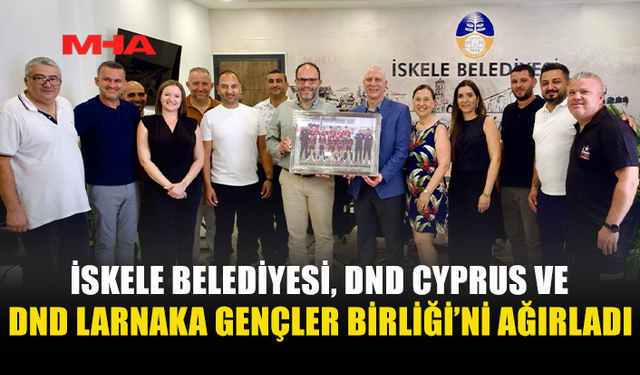 DND LARNAKA GENÇLER BİRLİĞİ, BAŞARILI SEZONUN ARDINDAN İSKELE BELEDİYESİ’NDE BİR ARAYA GELDİ
