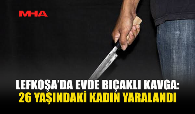LEFKOŞA’DA BIÇAKLI YARALAMA: 51 YAŞINDAKİ ŞAHIS TUTUKLANDI