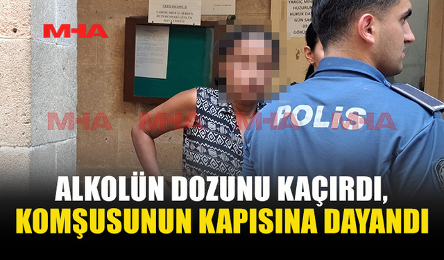 ALKOLLÜ ZANLI KOMŞUSUNA D*HŞETİ YAŞATTI