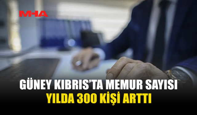 GÜNEY KIBRIS’TA MEMUR SAYISI YÜZDE 0,6 ARTTI