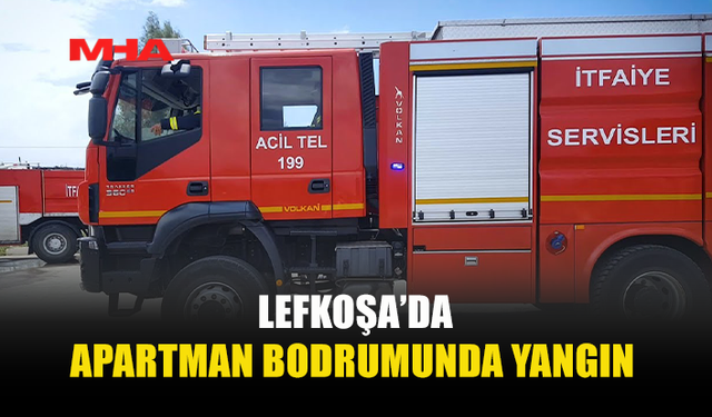 LEFKOŞA’DA BODRUM KATINDA YANGIN ÇIKTI