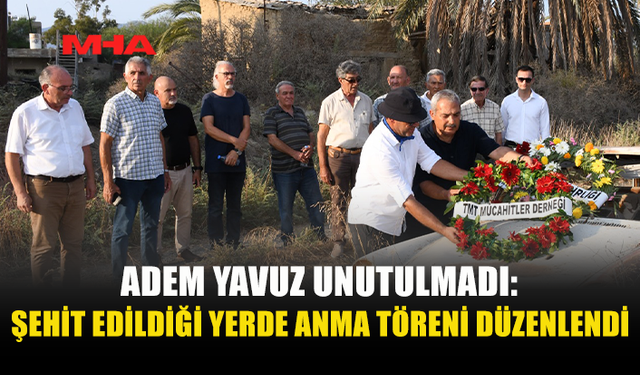 GAZETECİ ADEM YAVUZ, ŞEHİT EDİLDİĞİ YERDE ANILDI