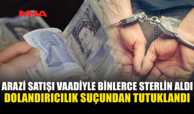 127 BİN 640 STERLİN ALDI, ARAZİLERİ BAŞKA İŞLETMEYE SATTI