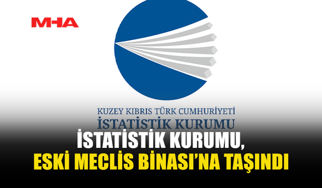 İSTATİSTİK KURUMU YENİ BİNASINA TAŞINDI