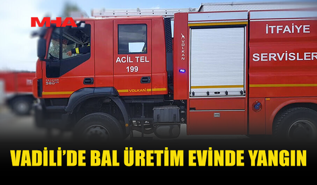 VADİLİ’DE BAL ÜRETİMİ YAPILAN KERPİÇ EV YANDI
