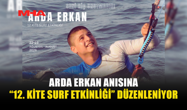 ARDA ERKAN 12. KİTE SURF ETKİNLİĞİ 22-23 AĞUSTOS’TA