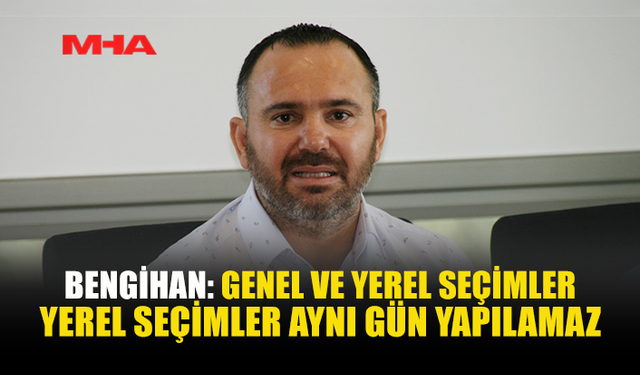 BENGİHAN: İKİ SEÇİM İÇİN BİNDEN FAZLA SANDIK GEREKİYOR