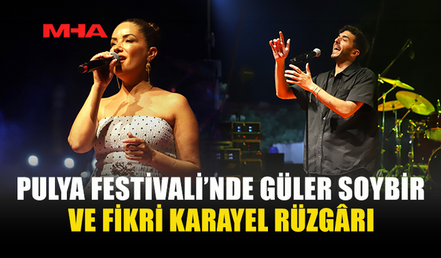 PULYA FESTİVALİ’NDE YILDIZLAR GEÇİDİ