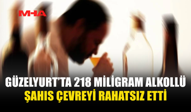 ALKOLLÜ HALDE BAĞIRIP ÇAĞIRDI, SUÇÜSTÜ TUTUKLANDI