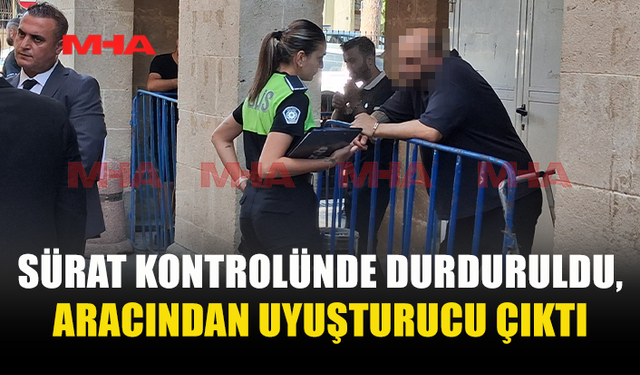 119 KİLOMETRE HIZLA GİDERKEN UY.ŞTURUCUYLA YAKALANDI