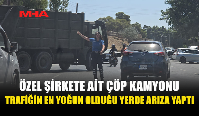 ARIZALANAN ÇÖP KAMYONU İÇİN GÖREV YİNE POLİSE DÜŞTÜ
