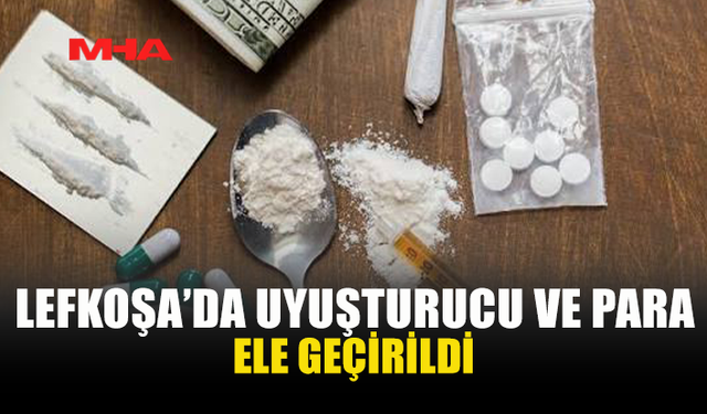 LEFKOŞA’DA 150 GRAM HİNTKENEVİRİ VE YÜKLÜ MİKTARDA NAKİT ELE GEÇİRİLDİ
