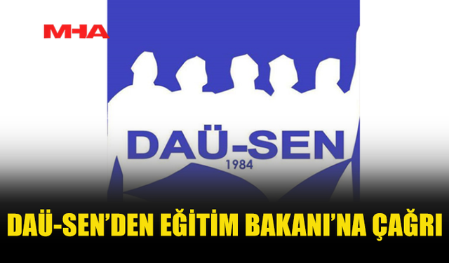 DAÜ-SEN: DAÜ İÇİN SOMUT ÇÖZÜMLER HAYATA GEÇİRİLMELİ