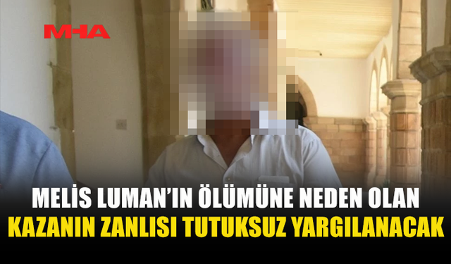 ÖLÜMLÜ KAZANIN ZANLISI TUTUKSUZ YARGILANMAK ÜZERE TEMİNATA BAĞLANDI