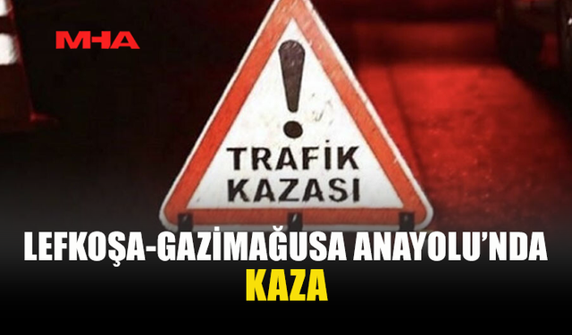 LEFKOŞA-GAZİMAĞUSA ANAYOLU’NDA DİREKSİYON HAKİMİYETİNİ KAYBEDEN SÜRÜCÜ AĞACA ÇARPTI