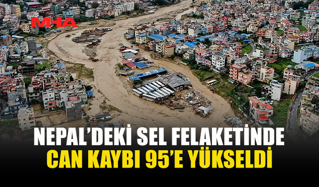 NEPAL’DE SEL 95 CAN KAYBINA YOK AÇTI
