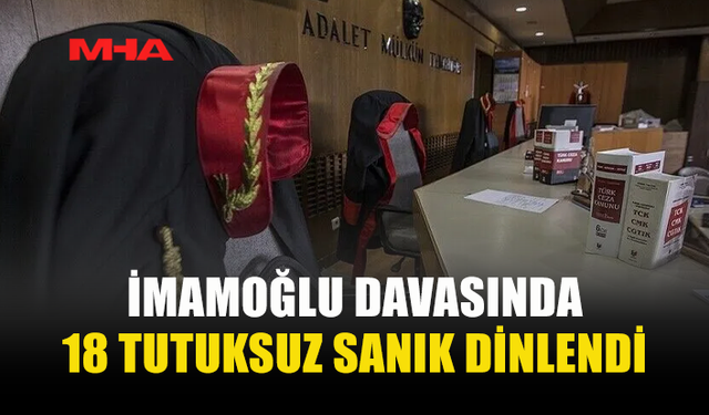 İMAMOĞLU DAVASINDA 77 TUTUKSUZ SANIK SAVUNMA YAPTI