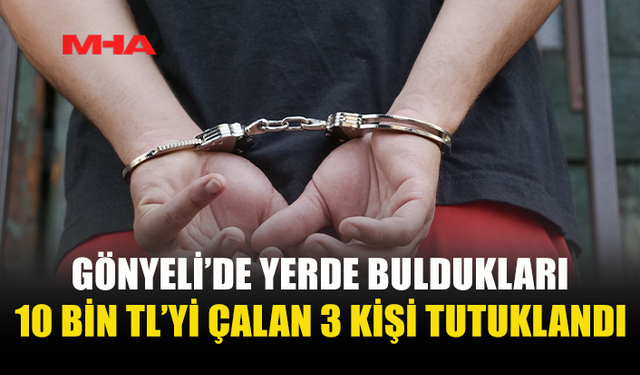 GÖNYELİ’DE YERE DÜŞEN 10 BİN TL’Yİ ÇALDILAR