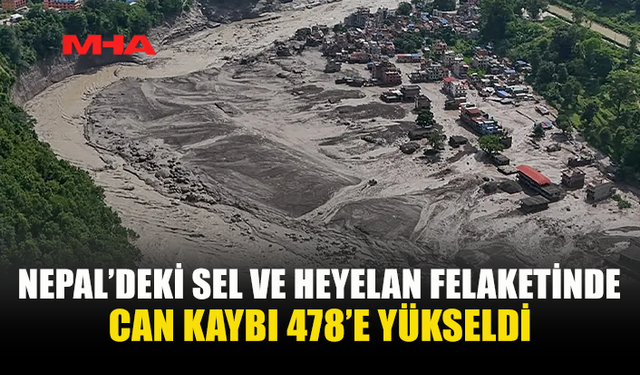 NEPAL VE ÇİN’DE SEL FELAKETİ: CAN KAYBI 478’E YÜKSELDİ