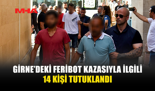GEMİ FACİASINDA TUTUKLU SAYISI 14’E YÜKSELDİ