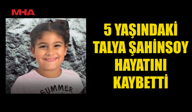 MİNİK TALYA’NIN VEFATI YASA BOĞDU