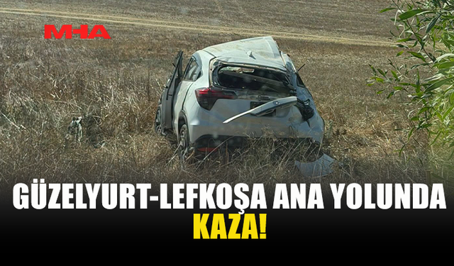 GÜZELYURT-LEFKOŞA ANA YOLUNDA TRAFİK KAZASI MEYDANA GELDİ