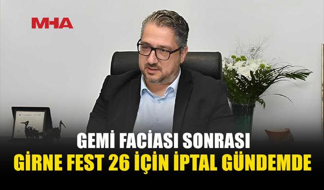 ŞENKUL: GİRNE FEST 26’NIN İPTALİ ÇOK MUHTEMEL