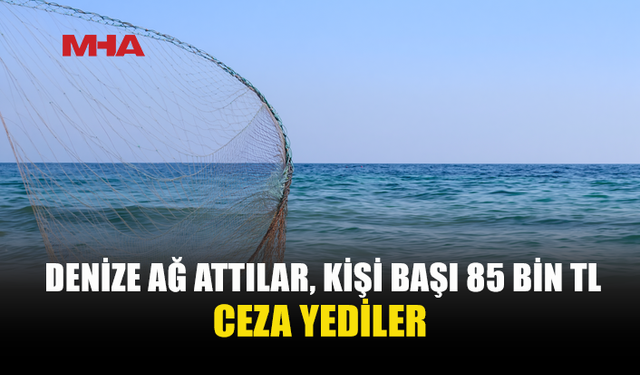 DİPKARPAZ’DA KAÇAK BALIK AVINA 170 BİN TL CEZA