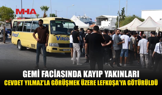 KAYIP YAKINLARI CEVDET YILMAZ’LA GÖRÜŞMEK İÇİN LEFKOŞA’YA GİTTİ