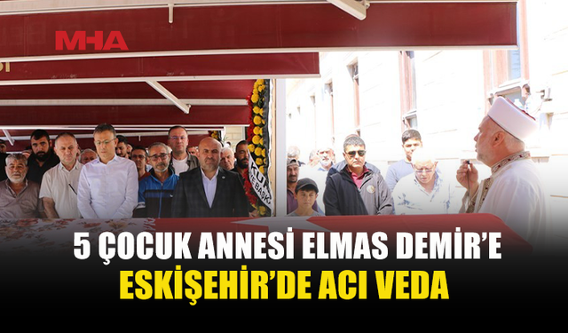GEMİ FACİASINDA HAYATINI KAYBEDEN ELMAS DEMİR TOPRAĞA VERİLDİ