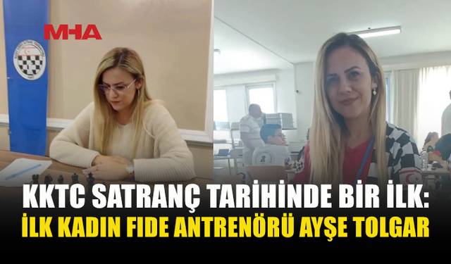 AYŞE TOLGAR’DAN KKTC SATRANCINDA TARİHİ BAŞARI