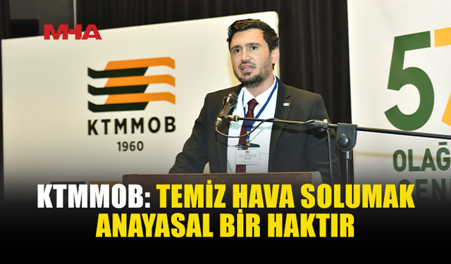 ÇELİK: TEMİZ HAVA SOLUMAK BİR AYRICALIK DEĞİL