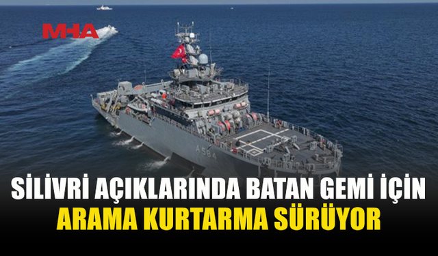 720 METRE DERİNLİKTEKİ GEMİ İÇİN ARAMA SÜRÜYOR