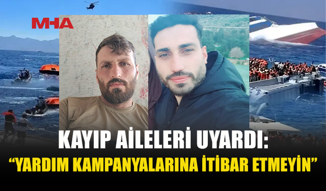 KAYIP MUSTAFA VE MAHMUT DEMİR ADINA SAHTE YARDIM ÇAĞRISI