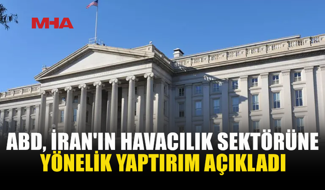 ABD, İRAN BAĞLANTILI 36 ŞİRKETİ YAPTIRIM LİSTESİNE ALDI