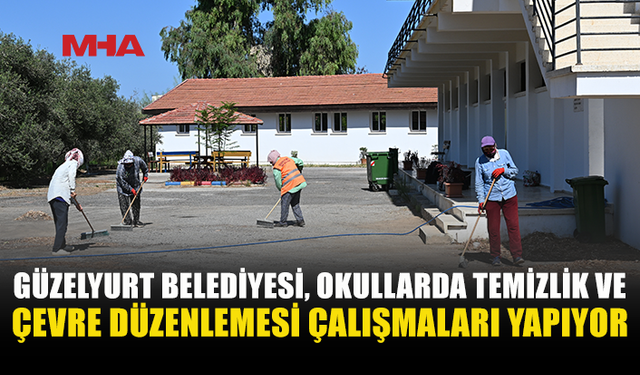 GÜZELYURT BELEDİYESİ OKULLARI YENİ DÖNEME HAZIRLIYOR