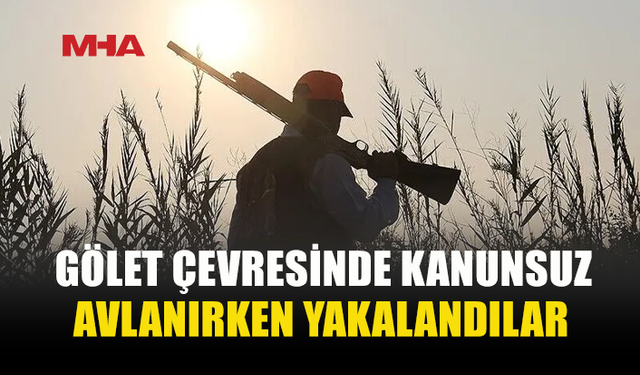KALKANLI VE YUVACIK’TA KANUNSUZ AVA CEZA
