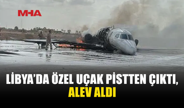 MİSRATA HAVALİMANI’NDA UÇAK YANGINI