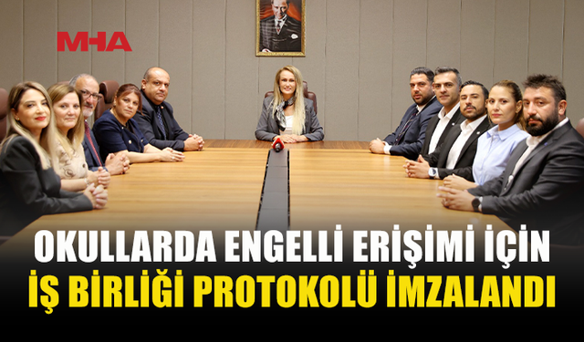 “ENGELSİZ OKUL” İÇİN İLK ADIM ATILDI