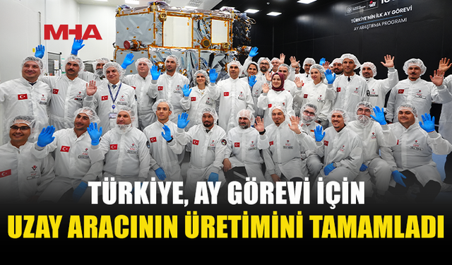 TÜRKİYE’NİN İLK AY ARACI TESTE GİRİYOR