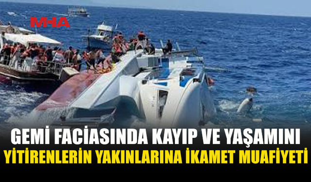 GEMİ FACİASINDA MAĞDURLAR İÇİN YENİ ADIM