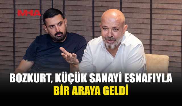 BOZKURT, SANAYİ ESNAFIYLA MAĞUSA’YI KONUŞTU