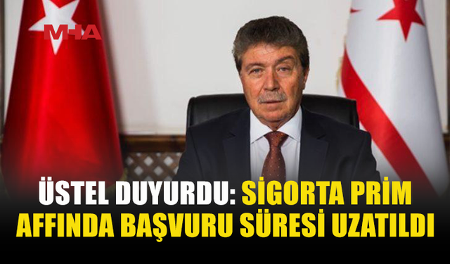 ÜSTEL: SİGORTA PRİM AFFINDA BAŞVURU SÜRESİ UZATILDI