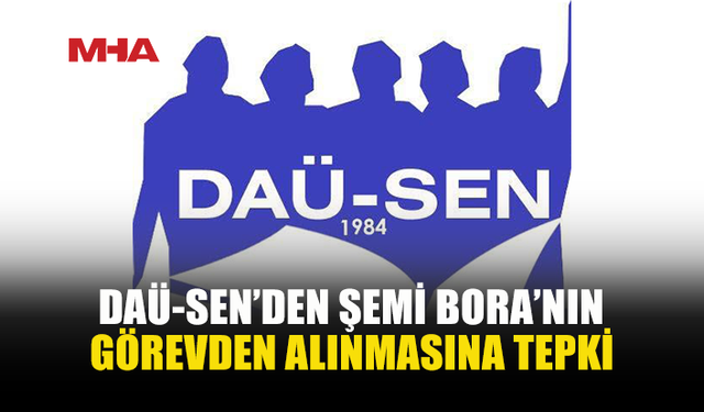 DAÜ-SEN: ÜNİVERSİTE SİYASİ ÇIKARLARA GÖRE YÖNETİLEMEZ