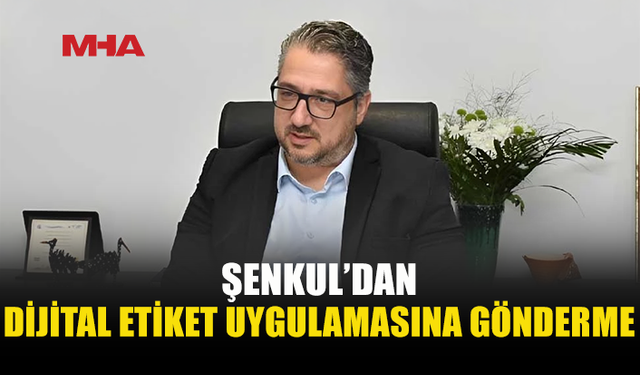 ŞENKUL’DAN HÜKÜMETE FAHİŞ FİYAT TEPKİSİ