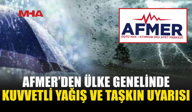 AFMER UYARDI: TAŞKIN RİSKİNE DİKKAT