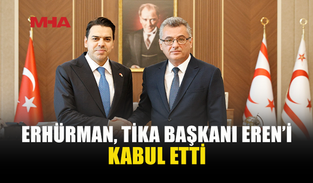 CUMHURBAŞKANI ERHÜRMAN, TİKA BAŞKANI EREN VE BERABERİNDEKİ HEYETİ KABUL ETTİ
