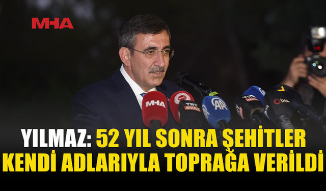 YILMAZ: ŞEHİTLERİN HATIRASI GELECEK NESİLLERE AKTARILACAK