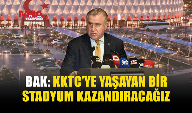 BAK: KKTC’DE YATIRIMLARIMIZ DEVAM EDİYOR