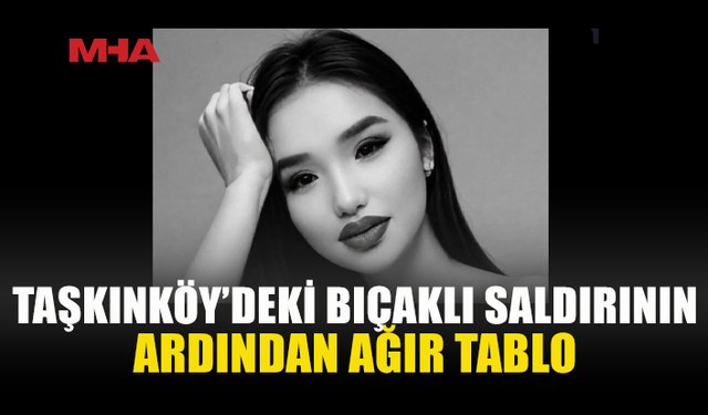MARKETTE BIÇAKLI SALDIRIYA UĞRAYAN GENÇ KADININ DURUMU AĞIR